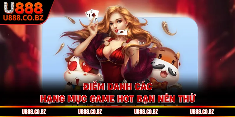 U888 Jplg Trang Chủ An Toàn - Nhập Code 88K Không Cần Nạp 12 Điểm danh các hạng mục game hot bạn nên thử